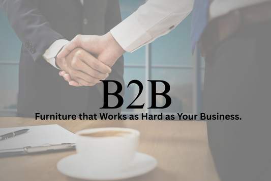 B2B Furniture Explained: How to Choose the Right Supplier